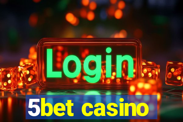 5bet casino